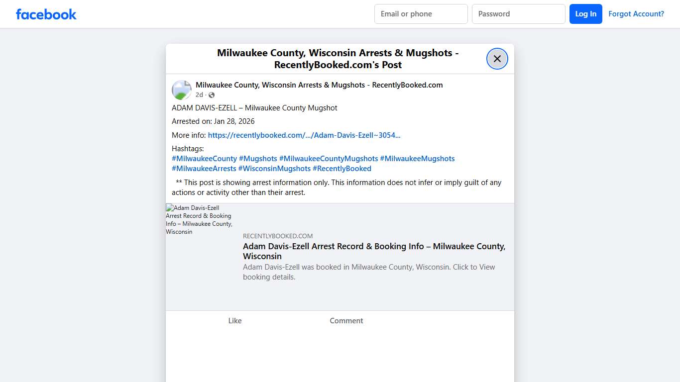 ADAM DAVIS-EZELL – Milwaukee County Mugshot Arrested on: Jan 28, 2026 More info: https://recentlybooked.com/WI/Milwaukee/Adam-Davis-Ezell~3054_2026001680 Hashtags: #MilwaukeeCounty #Mugshots #MilwaukeeCountyMugshots #MilwaukeeMugshots #MilwaukeeArrests #WisconsinMugshots #RecentlyBooked ** This post is showing arrest information only. This information does not infer or imply guilt of any actions or activity other than... - Milwaukee County, Wisconsin Arrests & Mugshots - RecentlyBooked.com Faceb